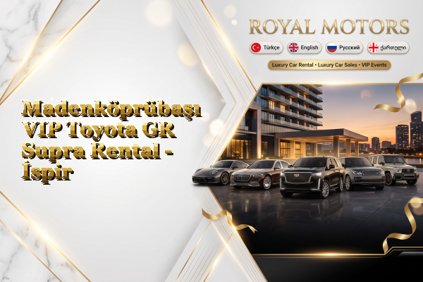 Madenköprübaşı VIP Toyota GR Supra Rental - İspir
