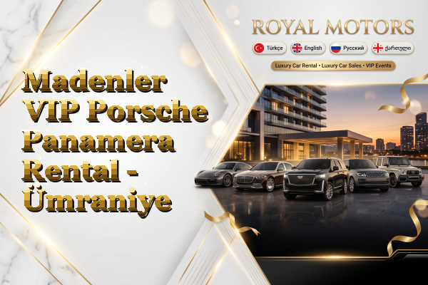 Madenler VIP Porsche Panamera Rental - Ümraniye