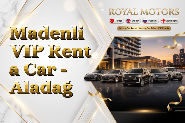 Madenli VIP Rent a Car - Aladağ