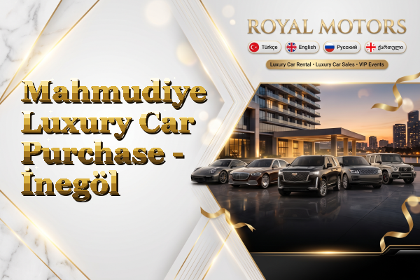Mahmudiye Luxury Car Purchase - İnegöl