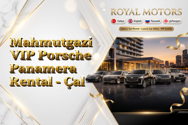 Mahmutgazi VIP Porsche Panamera Rental - Çal