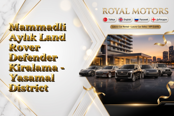 Mammadli Aylık Land Rover Defender Kiralama - Yasamal District