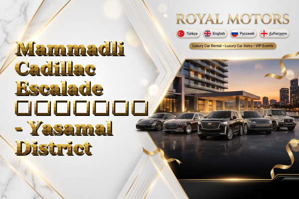 Mammadli Cadillac Escalade გაყიდვა - Yasamal District