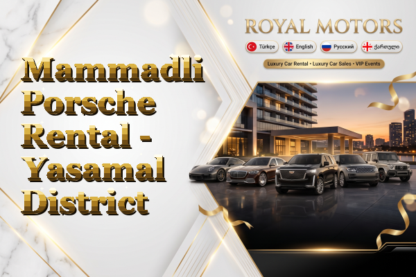 Mammadli Porsche Rental - Yasamal District