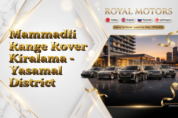 Mammadli Range Rover Kiralama - Yasamal District