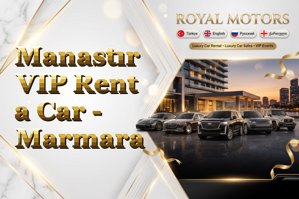 Manastır VIP Rent a Car - Marmara