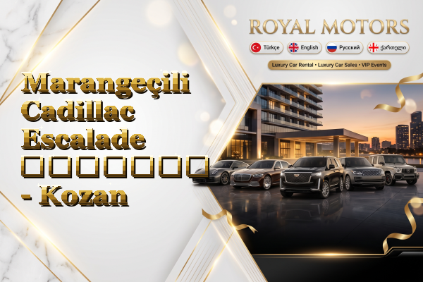 Marangeçili Cadillac Escalade გაყიდვა - Kozan