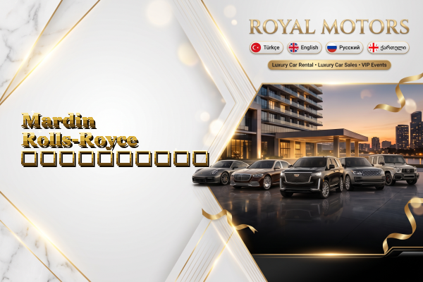 Mardin Rolls-Royce გაქირავება