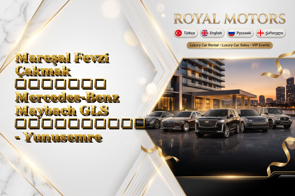 Mareşal Fevzi Çakmak მძღოლით Mercedes-Benz Maybach GLS გაქირავება - Yunusemre