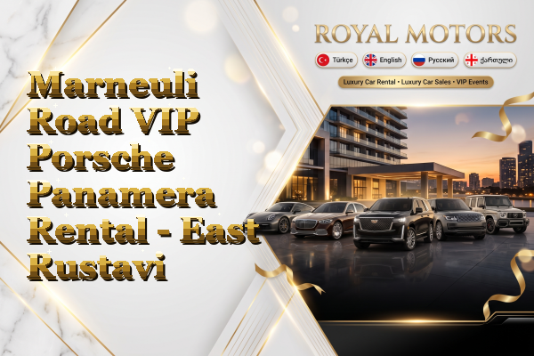 Marneuli Road VIP Porsche Panamera Rental - East Rustavi