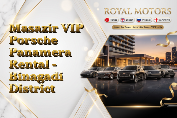 Masazir VIP Porsche Panamera Rental - Binagadi District