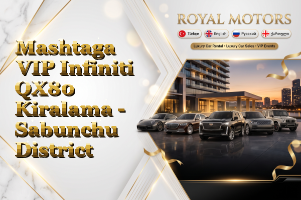 Mashtaga VIP Infiniti QX80 Kiralama - Sabunchu District