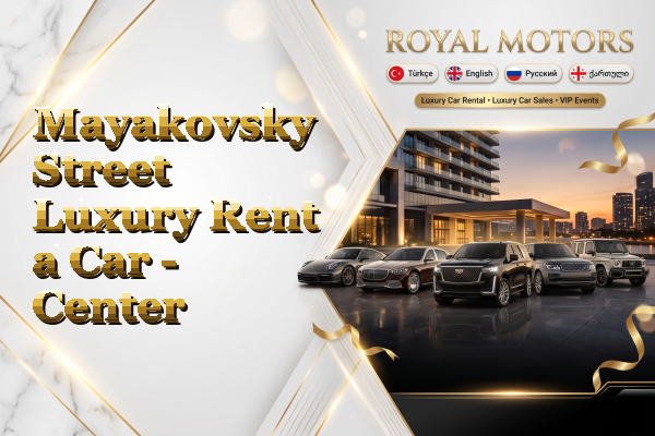 Mayakovsky Street Luxury Rent a Car - Center