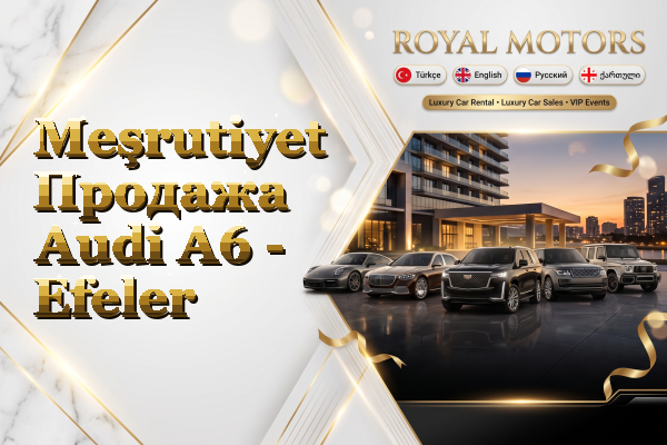 Meşrutiyet Продажа Audi A6 - Efeler