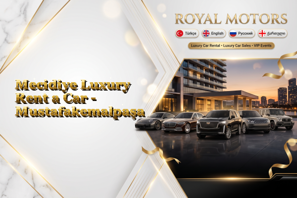 Mecidiye Luxury Rent a Car - Mustafakemalpaşa