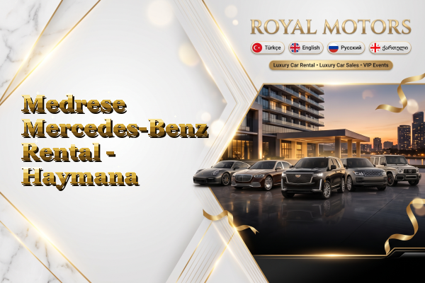 Medrese Mercedes-Benz Rental - Haymana