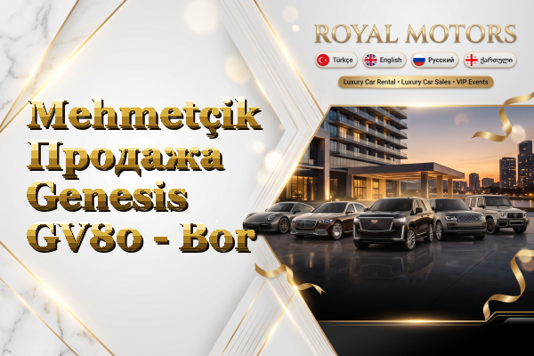 Mehmetçik Продажа Genesis GV80 - Bor