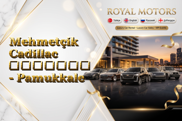 Mehmetçik Cadillac გაყიდვა - Pamukkale