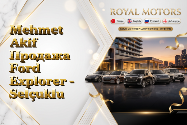 Mehmet Akif Продажа Ford Explorer - Selçuklu