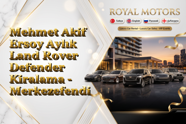 Mehmet Akif Ersoy Aylık Land Rover Defender Kiralama - Merkezefendi