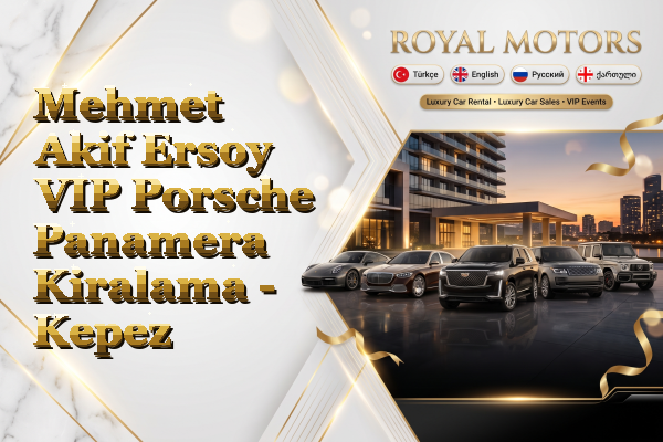 Mehmet Akif Ersoy VIP Porsche Panamera Kiralama - Kepez