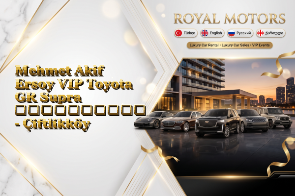 Mehmet Akif Ersoy VIP Toyota GR Supra გაქირავება - Çiftlikköy