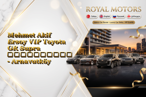 Mehmet Akif Ersoy VIP Toyota GR Supra გაქირავება - Arnavutköy