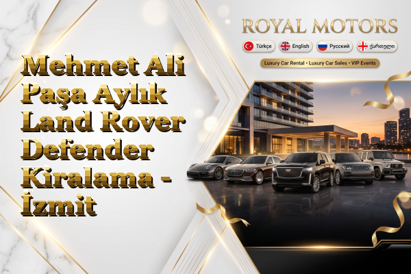 Mehmet Ali Paşa Aylık Land Rover Defender Kiralama - İzmit