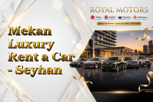 Mekan Luxury Rent a Car - Seyhan