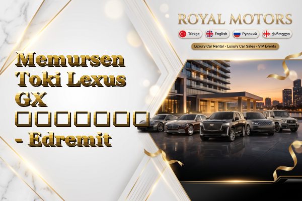 Memursen Toki Lexus GX გაყიდვა - Edremit