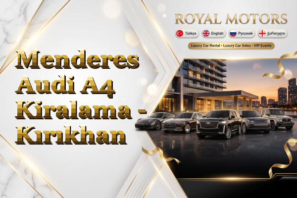 Menderes Audi A4 Kiralama - Kırıkhan