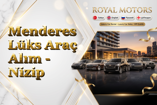 Menderes Lüks Araç Alım - Nizip