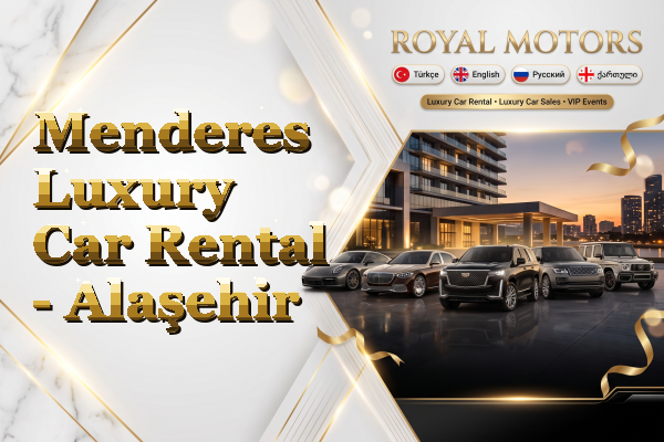 Menderes Luxury Car Rental - Alaşehir