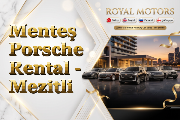 Menteş Porsche Rental - Mezitli