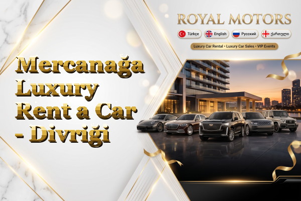 Mercanağa Luxury Rent a Car - Divriği