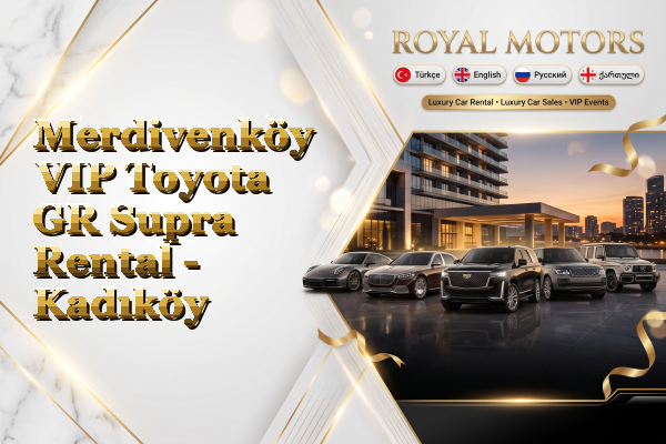 Merdivenköy VIP Toyota GR Supra Rental - Kadıköy