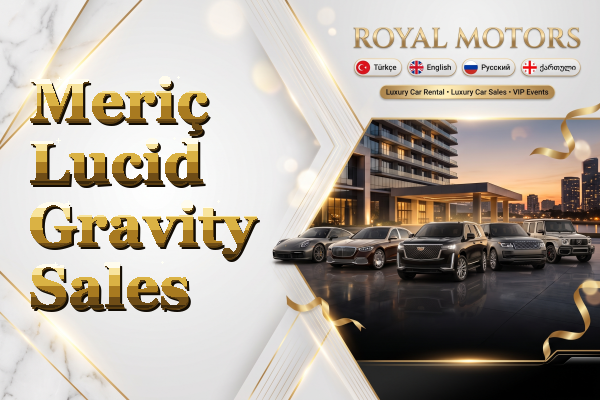 Meriç Lucid Gravity Sales