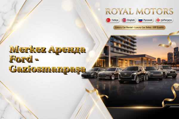 Merkez Аренда Ford - Gaziosmanpaşa