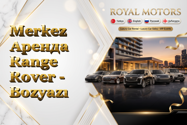 Merkez Аренда Range Rover - Bozyazı