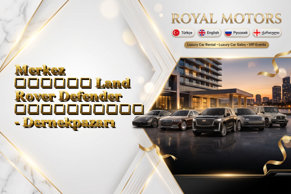 Merkez თვიური Land Rover Defender გაქირავება - Dernekpazarı