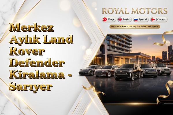 Merkez Aylık Land Rover Defender Kiralama - Sarıyer