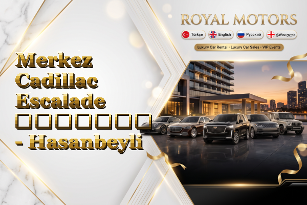 Merkez Cadillac Escalade გაყიდვა - Hasanbeyli
