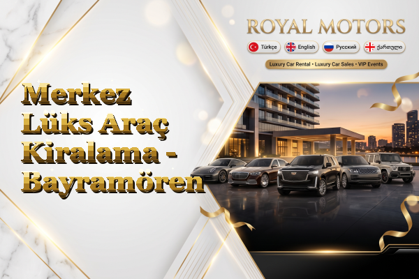 Merkez Lüks Araç Kiralama - Bayramören