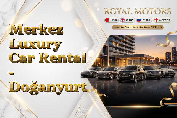 Merkez Luxury Car Rental - Doğanyurt