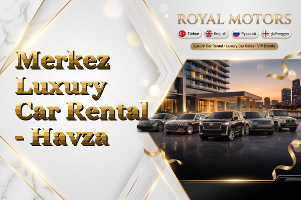 Merkez Luxury Car Rental - Havza