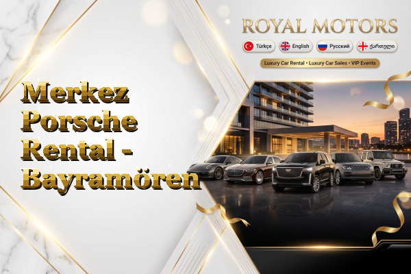 Merkez Porsche Rental - Bayramören