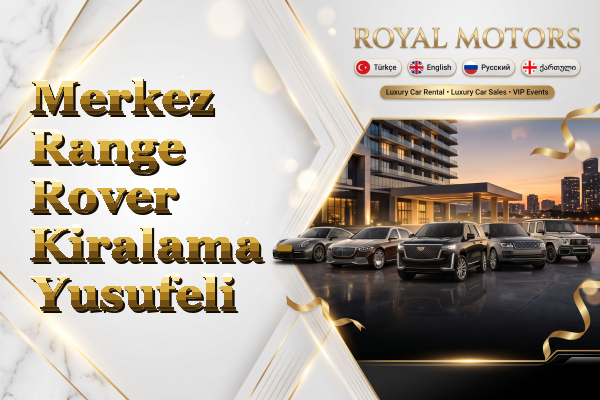 Merkez Range Rover Kiralama - Yusufeli