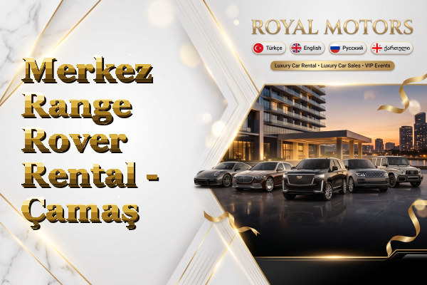 Merkez Range Rover Rental - Çamaş