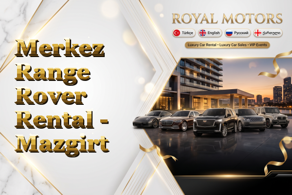 Merkez Range Rover Rental - Mazgirt