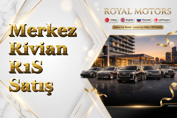 Merkez Rivian R1S Satış